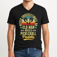 Never Underestimate An Old Man With A Pickleball Paddle V-Neck T-Shirt