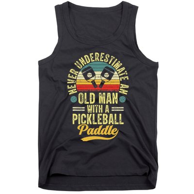 Never Underestimate An Old Man With A Pickleball Paddle Tank Top