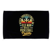 Never Underestimate An Old Man With A Pickleball Paddle Microfiber Hand Towel