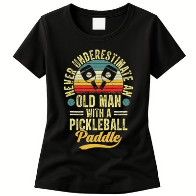 Never Underestimate An Old Man With A Pickleball Paddle Womens T-Shirt