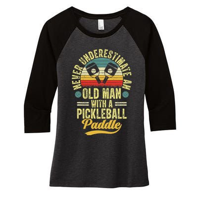Never Underestimate An Old Man With A Pickleball Paddle Women's Tri-Blend 3/4-Sleeve Raglan Shirt