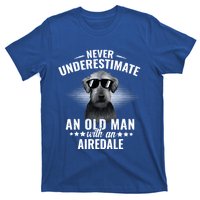 Never Underestimate An Old With Airedale Terrier Gift T-Shirt