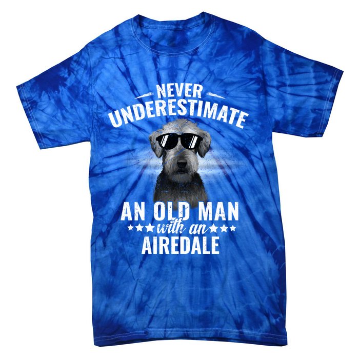 Never Underestimate An Old With Airedale Terrier Gift Tie-Dye T-Shirt