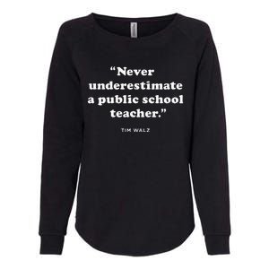 Never Underestimate A Public School Teacher Coach Quote Womens California Wash Sweatshirt