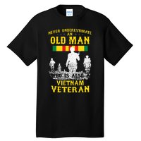 Never Underestimate An OLD MAN Vietnam Veteran Gift Tall T-Shirt