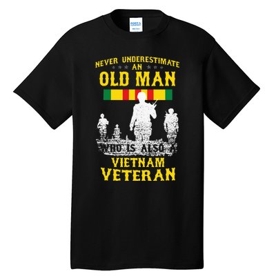 Never Underestimate An OLD MAN Vietnam Veteran Gift Tall T-Shirt