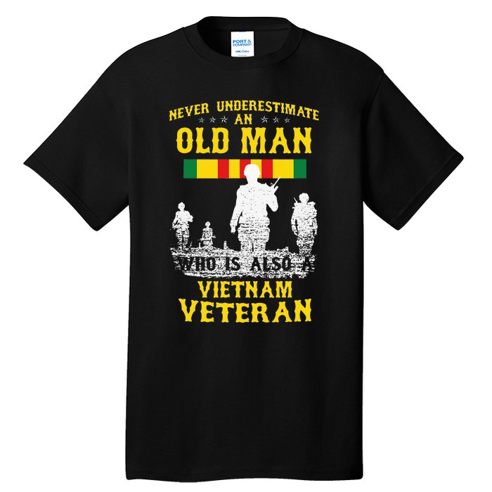 Never Underestimate An OLD MAN Vietnam Veteran Gift Tall T-Shirt