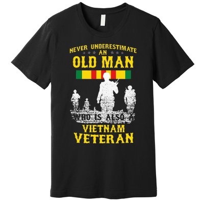 Never Underestimate An OLD MAN Vietnam Veteran Gift Premium T-Shirt