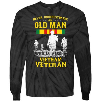 Never Underestimate An OLD MAN Vietnam Veteran Gift Tie-Dye Long Sleeve Shirt