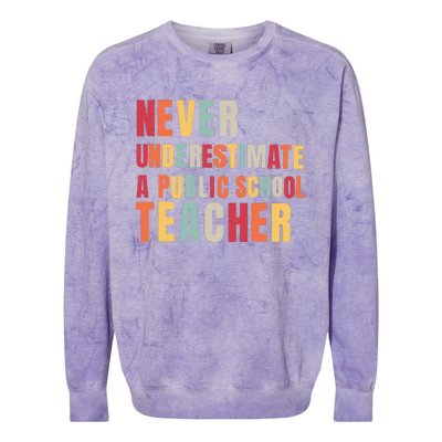 Never Underestimate A Public School Teacher Colorblast Crewneck Sweatshirt