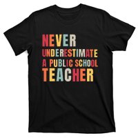 Never Underestimate A Public School Teacher T-Shirt