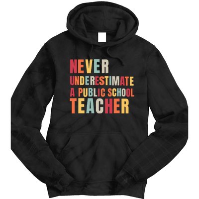 Never Underestimate A Public School Teacher Tie Dye Hoodie