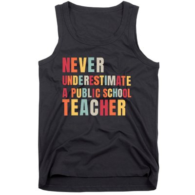 Never Underestimate A Public School Teacher Tank Top