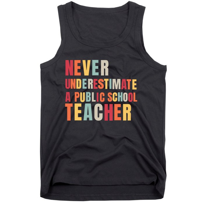 Never Underestimate A Public School Teacher Tank Top