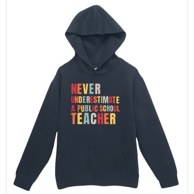 Never Underestimate A Public School Teacher Urban Pullover Hoodie