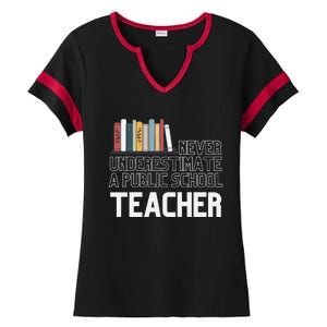 Never Underestimate A Public School Teacher Ladies Halftime Notch Neck Tee