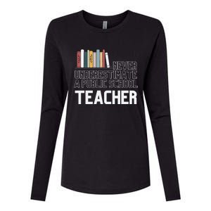 Never Underestimate A Public School Teacher Womens Cotton Relaxed Long Sleeve T-Shirt