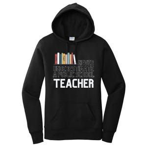 Never Underestimate A Public School Teacher Women's Pullover Hoodie