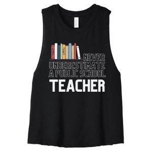 Never Underestimate A Public School Teacher Women's Racerback Cropped Tank