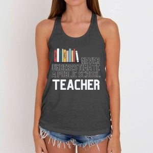 Never Underestimate A Public School Teacher Women's Knotted Racerback Tank