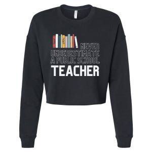 Never Underestimate A Public School Teacher Cropped Pullover Crew