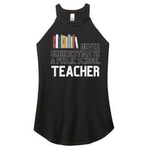 Never Underestimate A Public School Teacher Women's Perfect Tri Rocker Tank