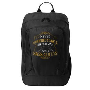 Never Underestimate An Old Man With A Bass Guitar City Backpack