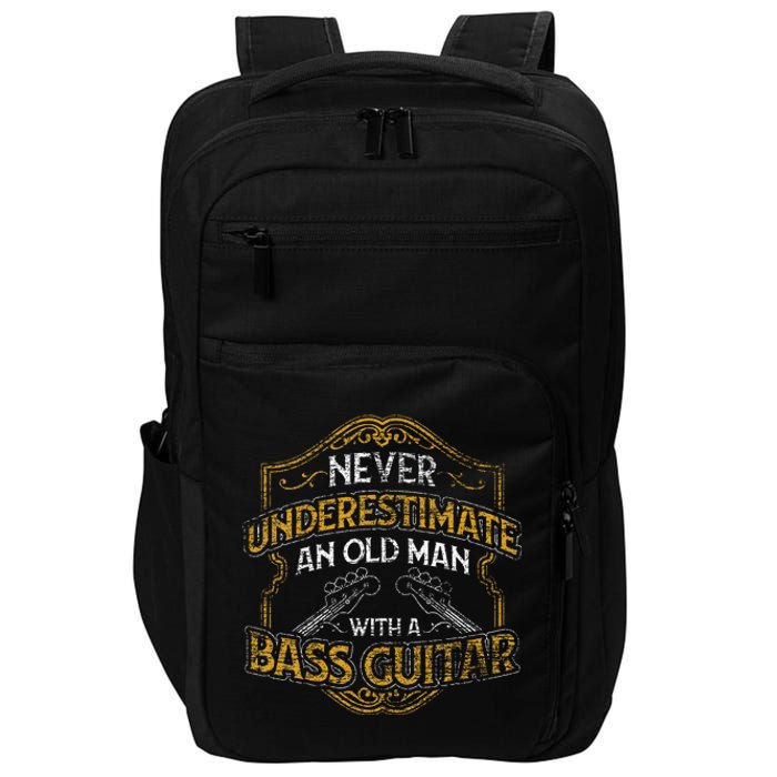 Never Underestimate An Old Man With A Bass Guitar Impact Tech Backpack