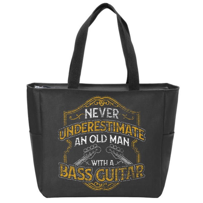 Never Underestimate An Old Man With A Bass Guitar Zip Tote Bag