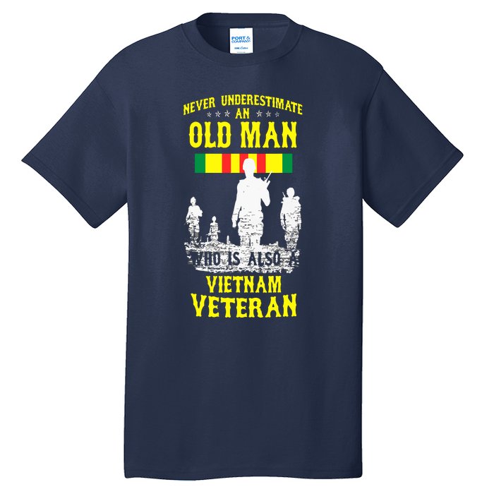 Never Underestimate An OLD MAN Vietnam Veteran Tall T-Shirt