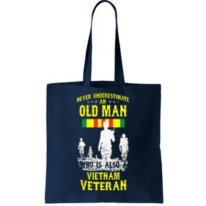 Never Underestimate An OLD MAN Vietnam Veteran Tote Bag