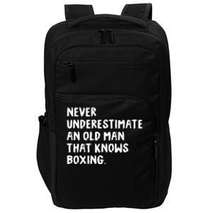 Never Underestimate An Old Man That Knows Boxing Impact Tech Backpack