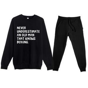 Never Underestimate An Old Man That Knows Boxing Premium Crewneck Sweatsuit Set