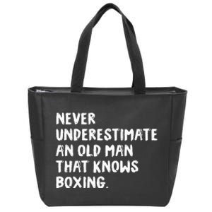 Never Underestimate An Old Man That Knows Boxing Zip Tote Bag