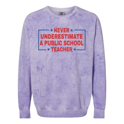 Never Underestimate A Public School Teacher Colorblast Crewneck Sweatshirt