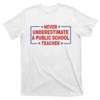 Never Underestimate A Public School Teacher T-Shirt