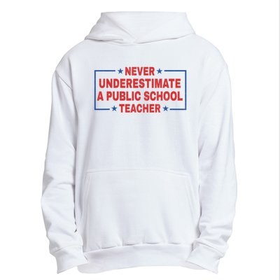 Never Underestimate A Public School Teacher Urban Pullover Hoodie