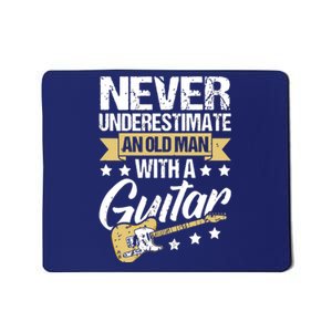 Never Underestimate An Old Man With A Guitar Guitar Mousepad