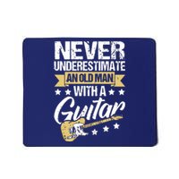 Never Underestimate An Old Man With A Guitar Guitar Mousepad