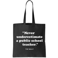 Never Underestimate A Public School Teacher Coach Quote Bag