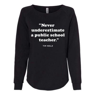 Never Underestimate A Public School Teacher Coach Quote Womens California Wash Sweatshirt