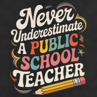 Never Underestimate A Public School Teacher Public Education 7 Panel Mesh Trucker Snapback Hat