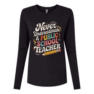 Never Underestimate A Public School Teacher Public Education Womens Cotton Relaxed Long Sleeve T-Shirt