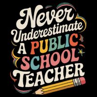 Never Underestimate A Public School Teacher Public Education Womens Tank Top