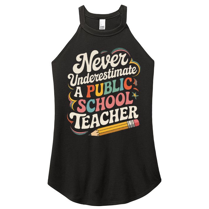 Never Underestimate A Public School Teacher Public Education Women's Perfect Tri Rocker Tank