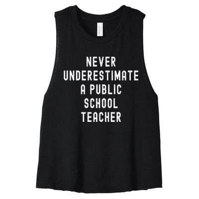 Never Underestimate A Public School Teacher Motivational Women's Racerback Cropped Tank