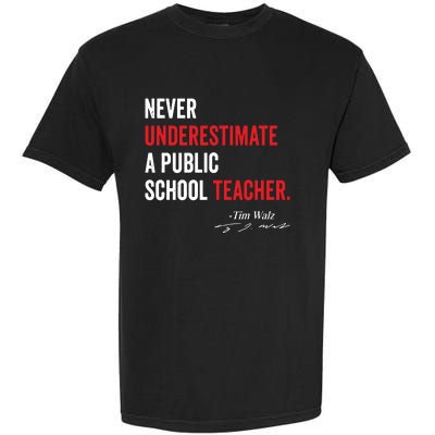 Never Underestimate A Public School Teacher Coach Quote Garment-Dyed Heavyweight T-Shirt