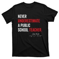 Never Underestimate A Public School Teacher Coach Quote T-Shirt