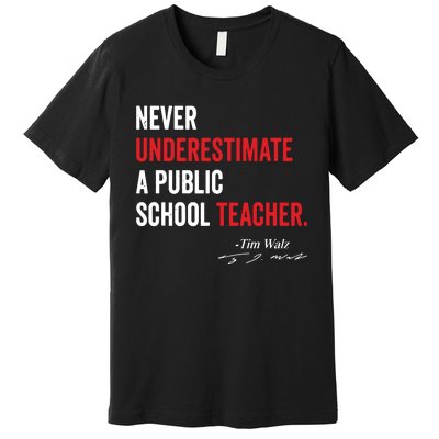 Never Underestimate A Public School Teacher Coach Quote Premium T-Shirt