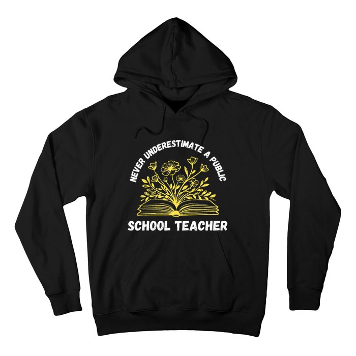 Never Underestimate A Public School Teacher Floral Books Hoodie